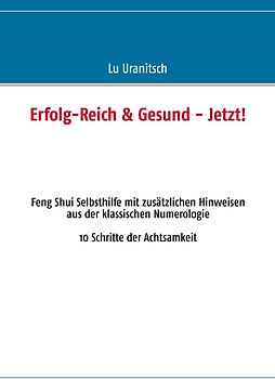 Erfolg-Reich & Gesund - Jetzt!
