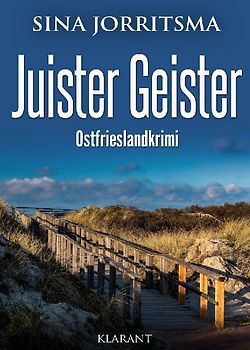 Juister Geister. Ostfrieslandkrimi - Nordseekrimi - Inselkrimi