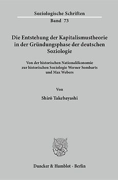 Die Entstehung der Kapitalismustheorie in der Gründungsphase der deutschen Soziologie.