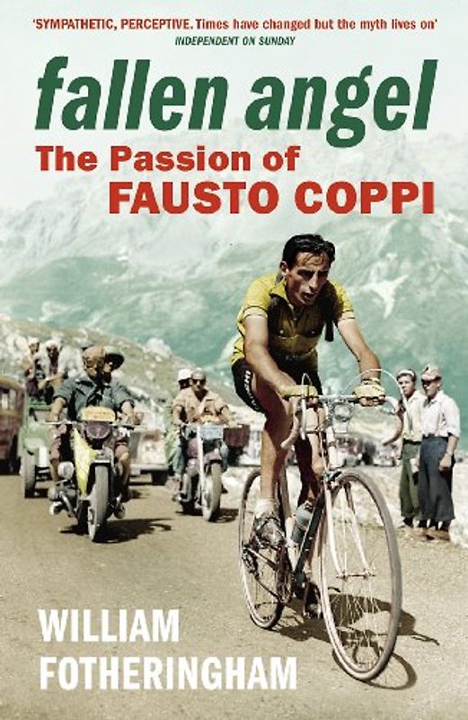 Fallen Angel: The Passion of Fausto Coppi - William Fotheringham