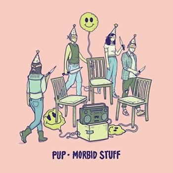 PUP - Morbid Stuff