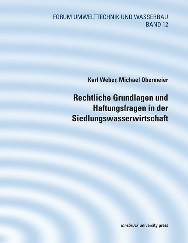Rechtliche Grundlagen und Haftungsfragen in der Siedlungswasserwirtschaft