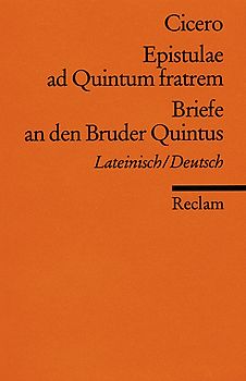 Epistulae ad Quintum fratrem /Briefe an den Bruder Quintus