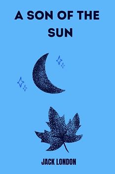 a son of the sun by Jack London