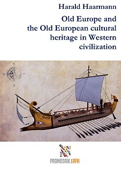 Old Europe and the Old European cultural heritage in Western civilization