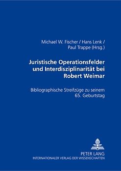 Juristische Operationsfelder und Interdisziplinarität bei Robert Weimar