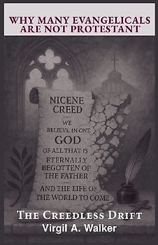 Why many Evangelicals are not Protestant