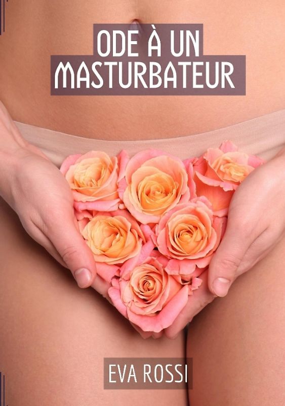Ode à un Masturbateur