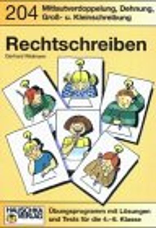 Rechtschreiben.. Ein Übungsprogramm mit Lösungen und Tests ab der 4. Klasse.