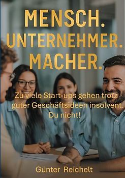 Mensch. Unternehmer. Macher.
