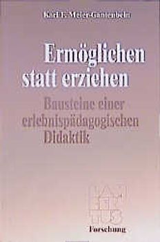 Ermöglichen statt erziehen