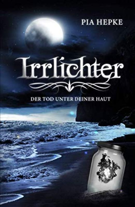 Irrlichter: Der Tod unter deiner Haut