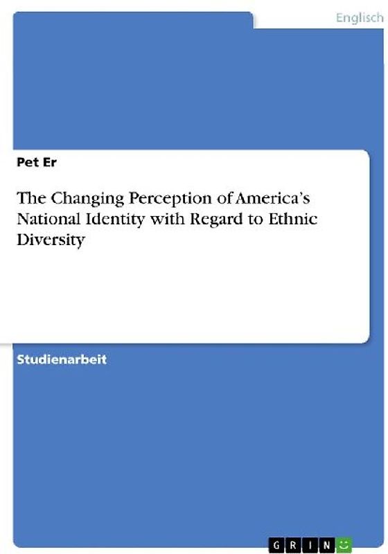 The Changing Perception of America's National Identity with Regard to Ethnic Diversity