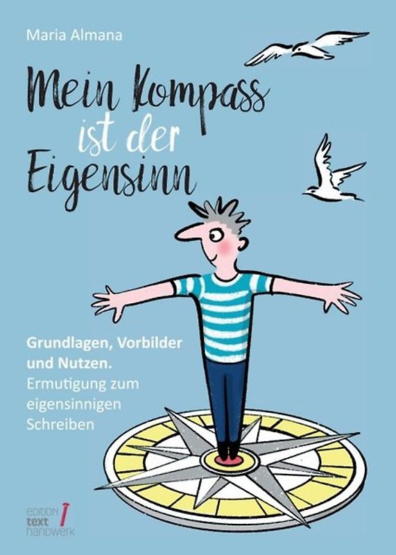 Mein Kompass ist der Eigensinn