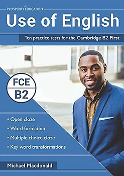 Use of English: Ten practice tests for the Cambridge B2 First