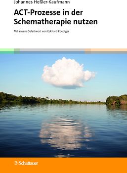 ACT-Prozesse in der Schematherapie nutzen