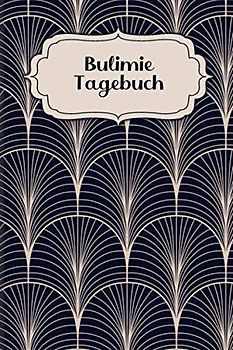 Bulimie Tagebuch: Als Selbsthilfe zum Ausfüllen & Ankreuzen mit therapeutischen Ernährungstagebuch, 30-Tage-Selbstliebe-Challenge, Schlaftracker, ... Stimmung uvm. | Motiv: Klassisch Modern