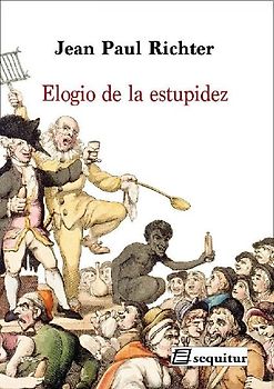 Elogio de la estupidez