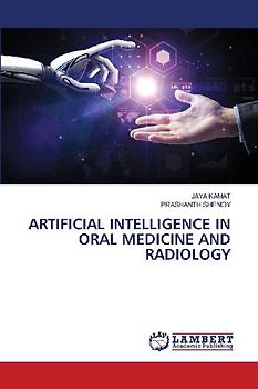 ARTIFICIAL INTELLIGENCE IN ORAL MEDICINE AND RADIOLOGY