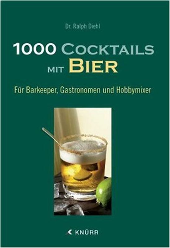1000 Cocktails mit Bier