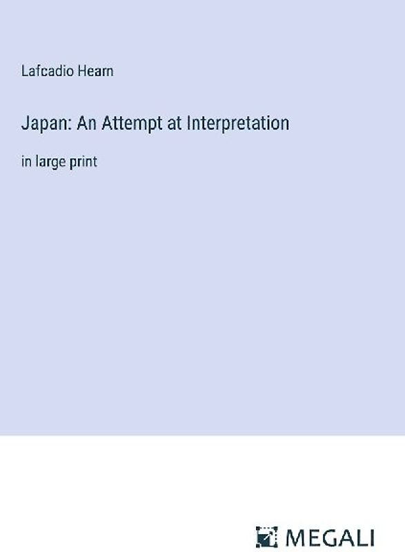 Japan: An Attempt at Interpretation
