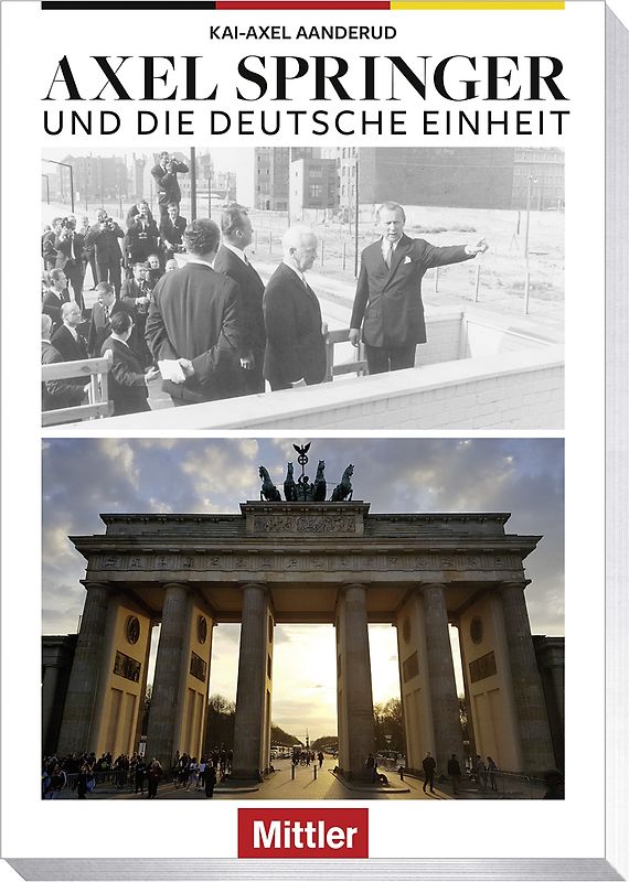 Axel Springer und die Deutsche Einheit