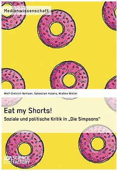 Eat my Shorts! Soziale und politische Kritik in "Die Simpsons"