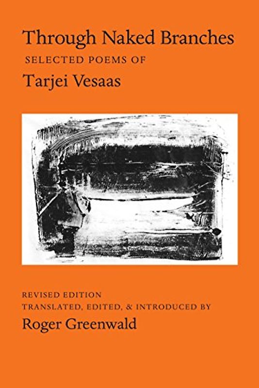 Through Naked Branches: Selected Poems of Tarjei Vesaas