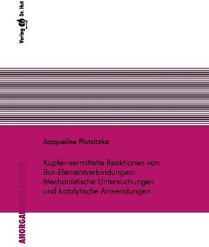 Kupfer-vermittelte Reaktionen von Bor-Elementverbindungen: Mechanistische Untersuchungen und katalytische Anwendungen