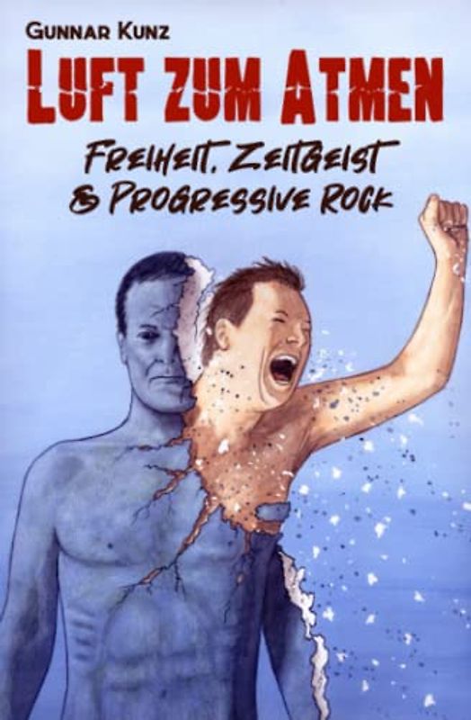 Luft zum Atmen: Freiheit, Zeitgeist & Progressive Rock