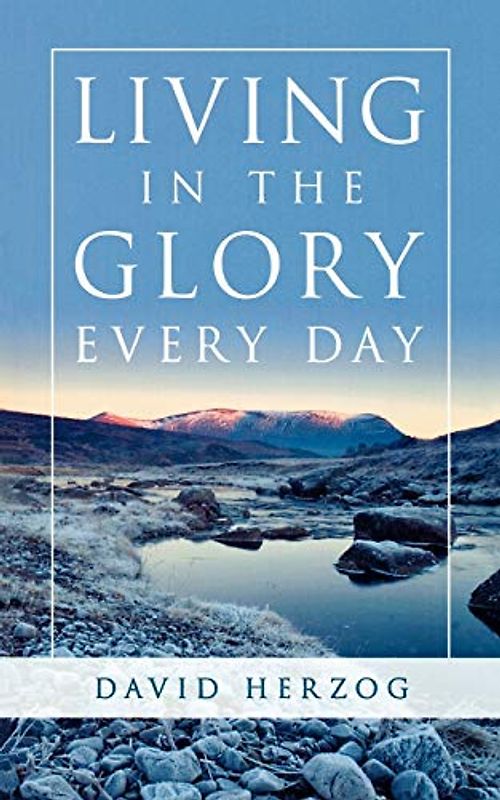 Living in the Glory Everyday