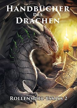 Handbücher des Drachen: Rollenspiel-Essays 2
