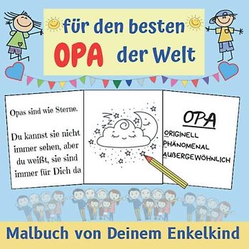 für den besten Opa der Welt - Malbuch von Deinem Enkelkind: Außergewöhnliches Album zum Ausmalen und Verschenken | mit rührenden Zitaten und lustigen Sprüchen