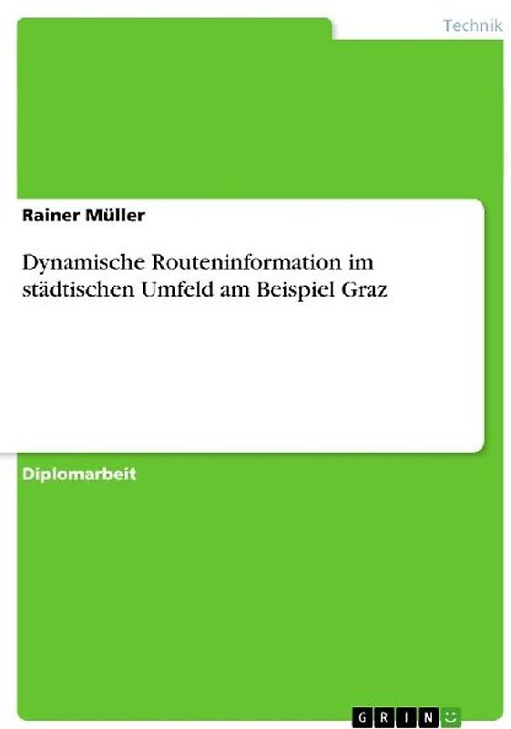 Dynamische Routeninformation im städtischen Umfeld am Beispiel Graz