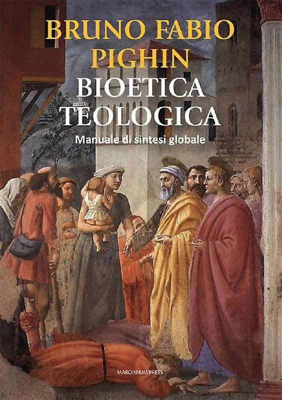 Bioetica teologica. Manuale di sintesi globale