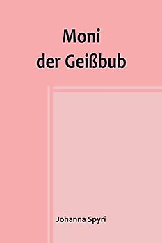 Moni der Geißbub