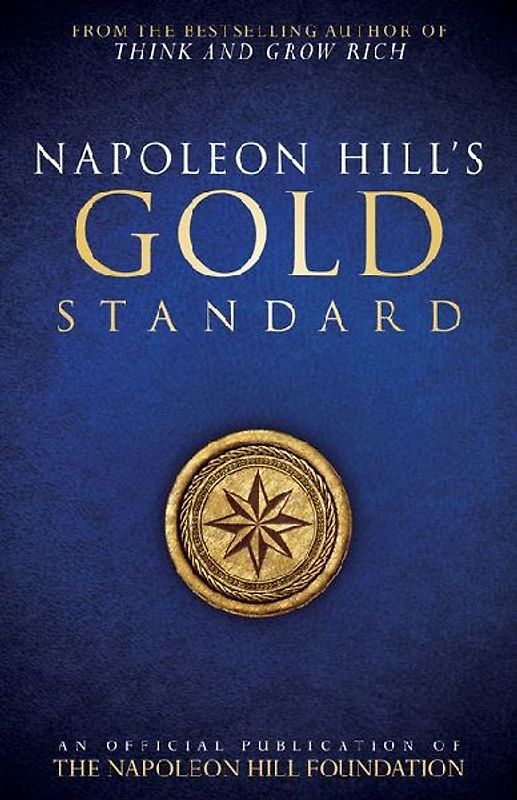 Napoleon Hill's Gold Standard