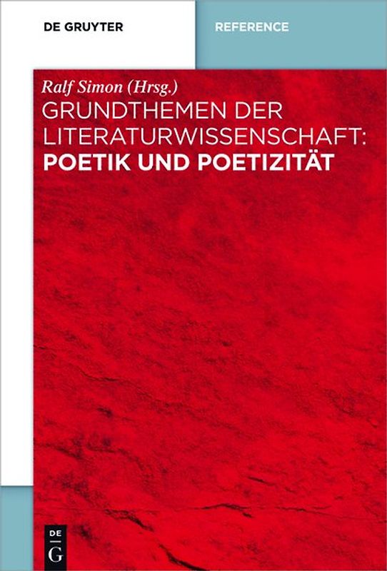 Grundthemen der Literaturwissenschaft: Poetik und Poetizität