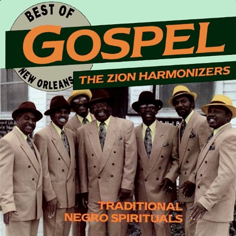 Zion Harmonizers - Best of New Orleans Gospel
