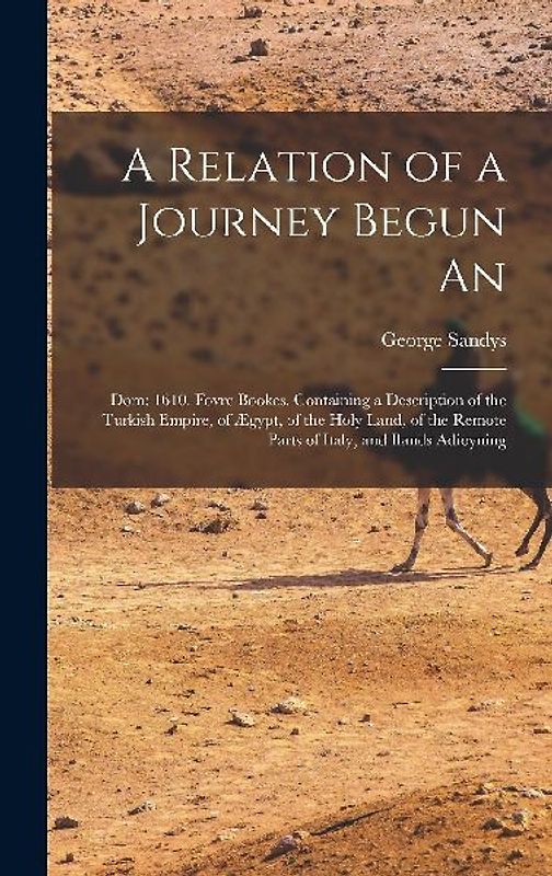 A Relation of a Journey Begun An