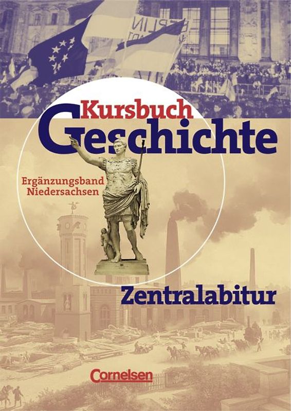 Kursbuch Geschichte - Niedersachsen / Zentralabitur Niedersachsen