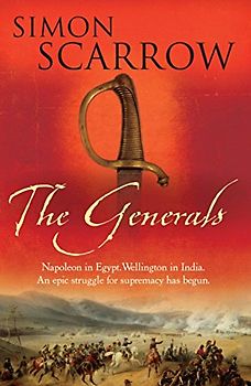 Generals (Wellington and Napoleon Quartet) - Simon Scarrow