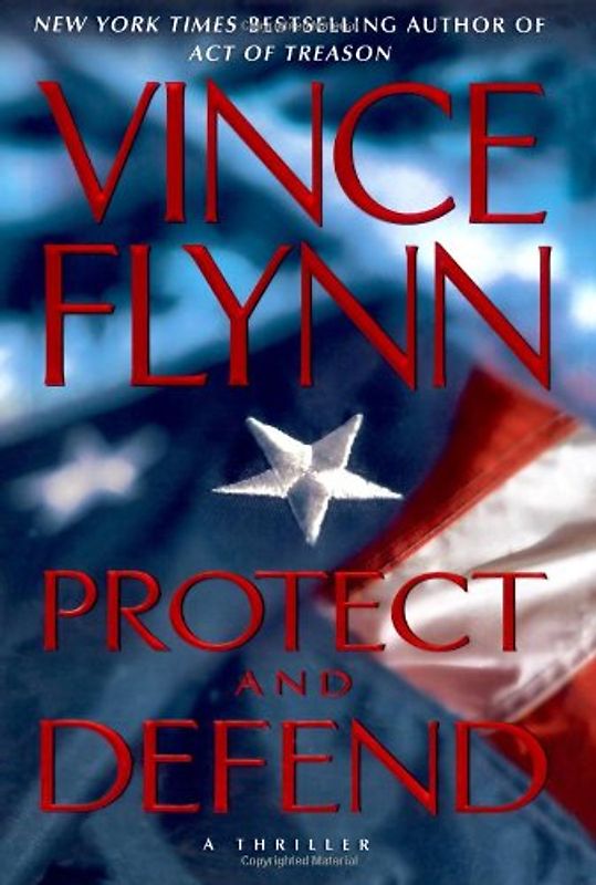 Protect and Defend: A Thriller (Mitch Rapp) - Vince Flynn