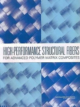 High-Performance Structural Fibers for Advanced Polymer Matrix Composites