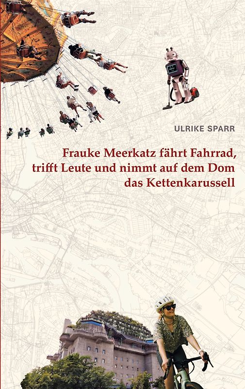 Frauke Meerkatz fährt Fahrrad, trifft Leute und nimmt auf dem Dom das Kettenkarussell