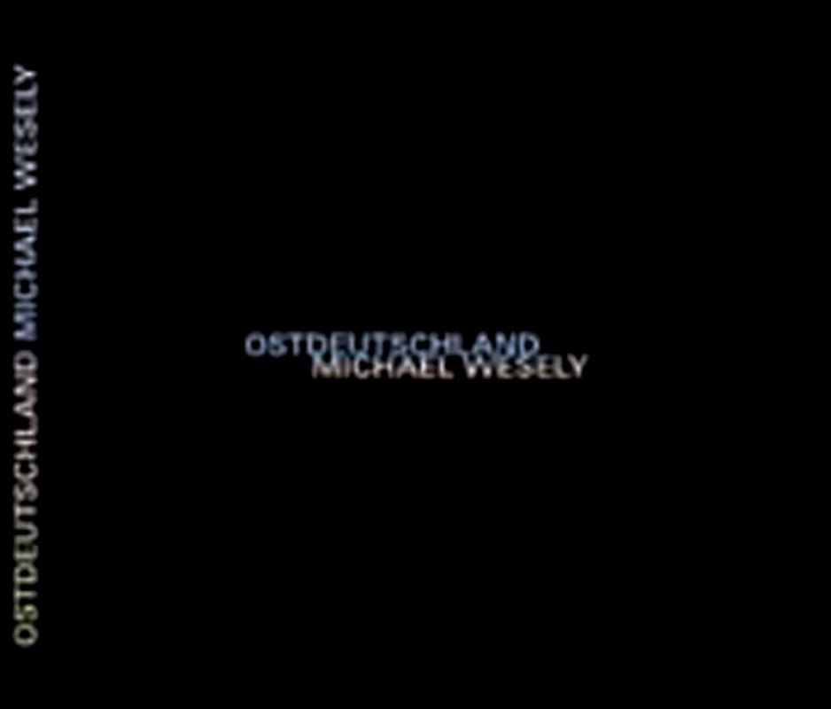 Michael Wesely. Ostdeutschland