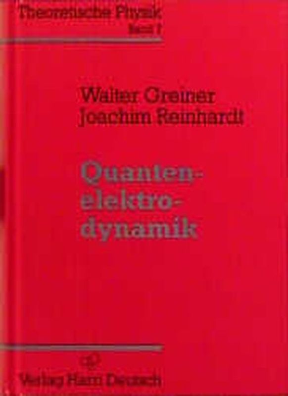 Theoretische Physik. Ein Lehr- und Übungstext für Anfangssemester... / Quantenelektrodynamik