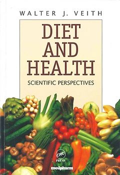 Veith, Diet and Health Scientific Perspectives 2.A.. Scientific perspectives