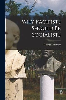 Why Pacifists Should Be Socialists