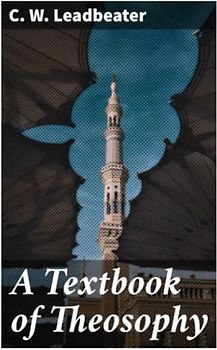 A Textbook of Theosophy